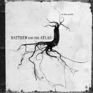CD-Cover "To The North" von Matthew And The Atlas